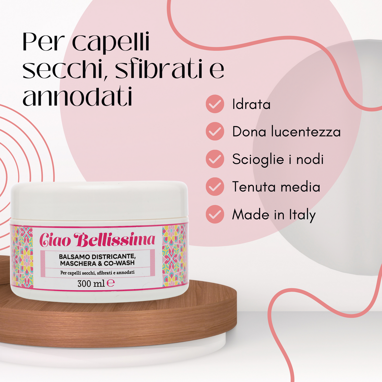 Ciao Bellissima Balsamo Districante, Maschera e Co-Wash 300 ml