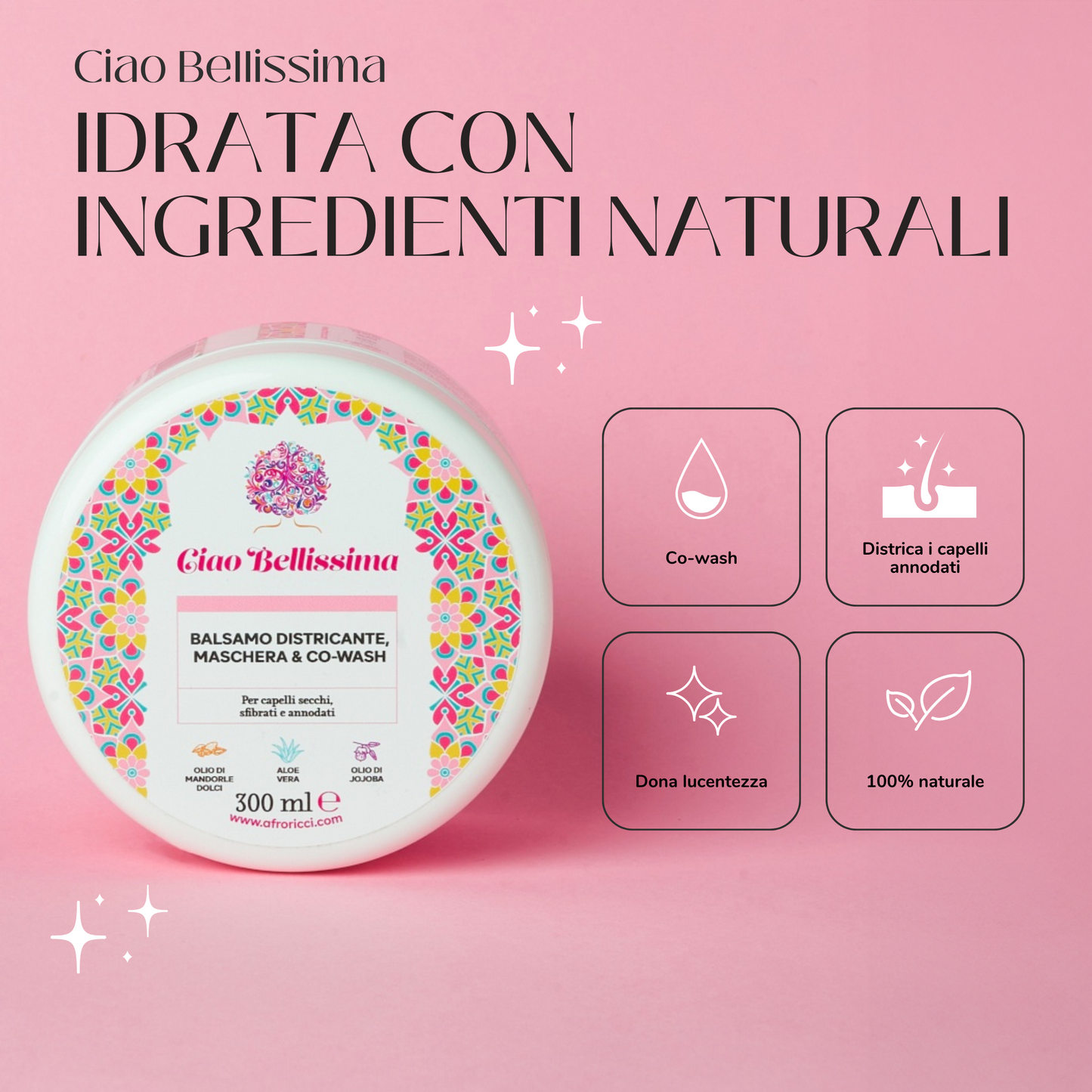 Ciao Bellissima Balsamo Districante, Maschera e Co-Wash 300 ml