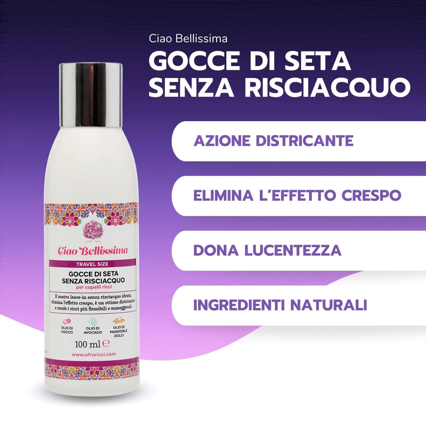 Ciao Bellissima Gocce di Seta Senza Risciacquo 100ml