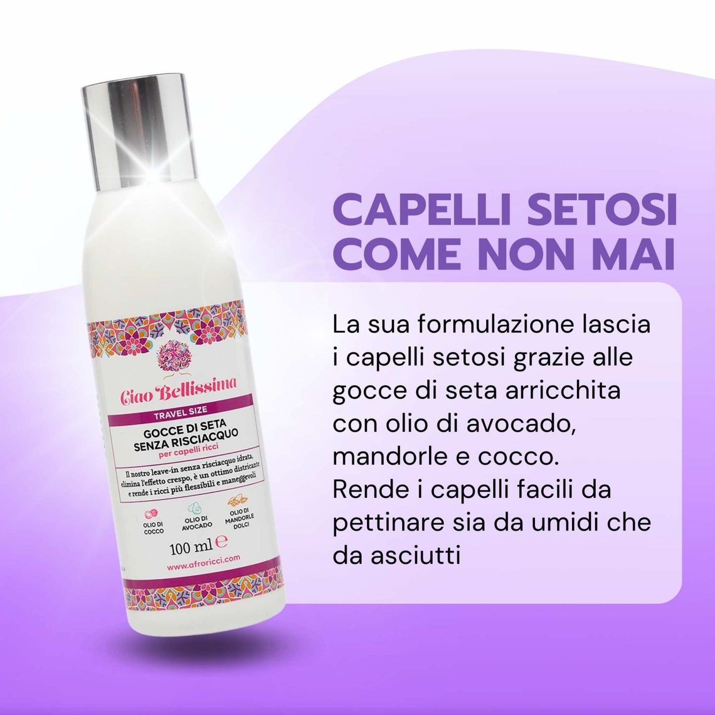Ciao Bellissima Gocce di Seta Senza Risciacquo 100ml